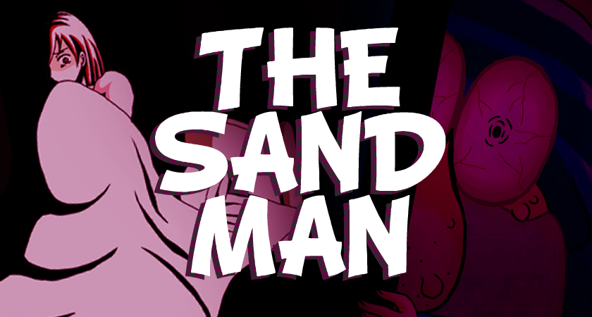 The Sand Man（ゲーム）のネタバレ解説・考察まとめ